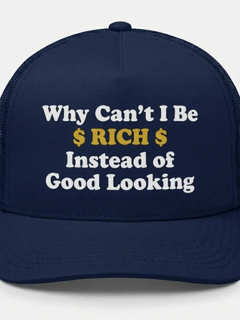 Retro Why Can't I Be Rich Foam Trucker Hat Navy Blue Funny Snapback Cap New Fun